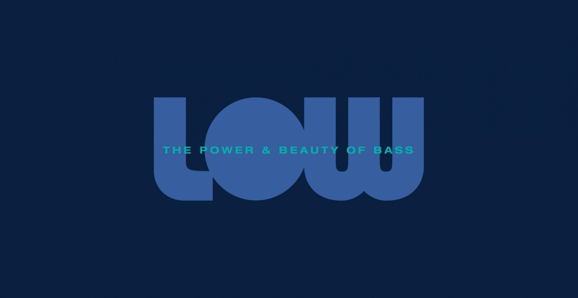 LOW: The Power & Beauty of Bass